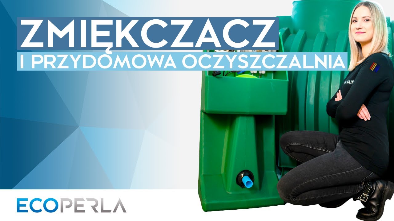 Zmiękczacz wody, a przydomowa oczyszczalnia ścieków | ECOPERLA 💎