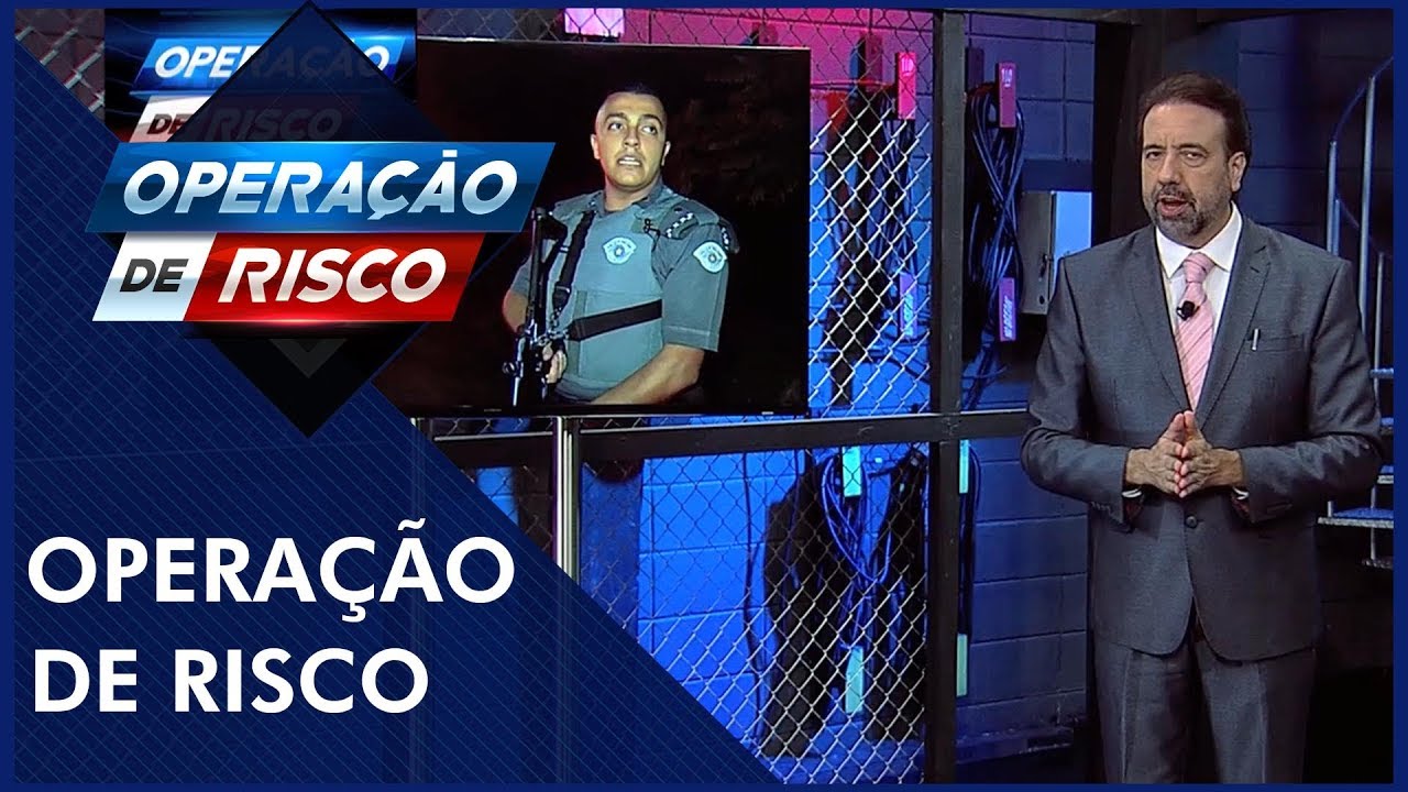 Opera&ccedil;&atilde;o de Risco  (04/05/19) | Completo