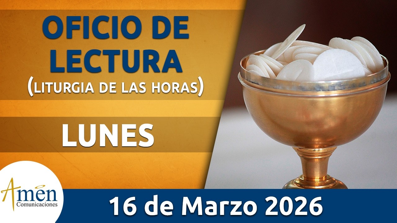 Oficio de Lectura de hoy Lunes 16 Marzo de 2026 l Padre Carlos Yepes l Católica l Dios