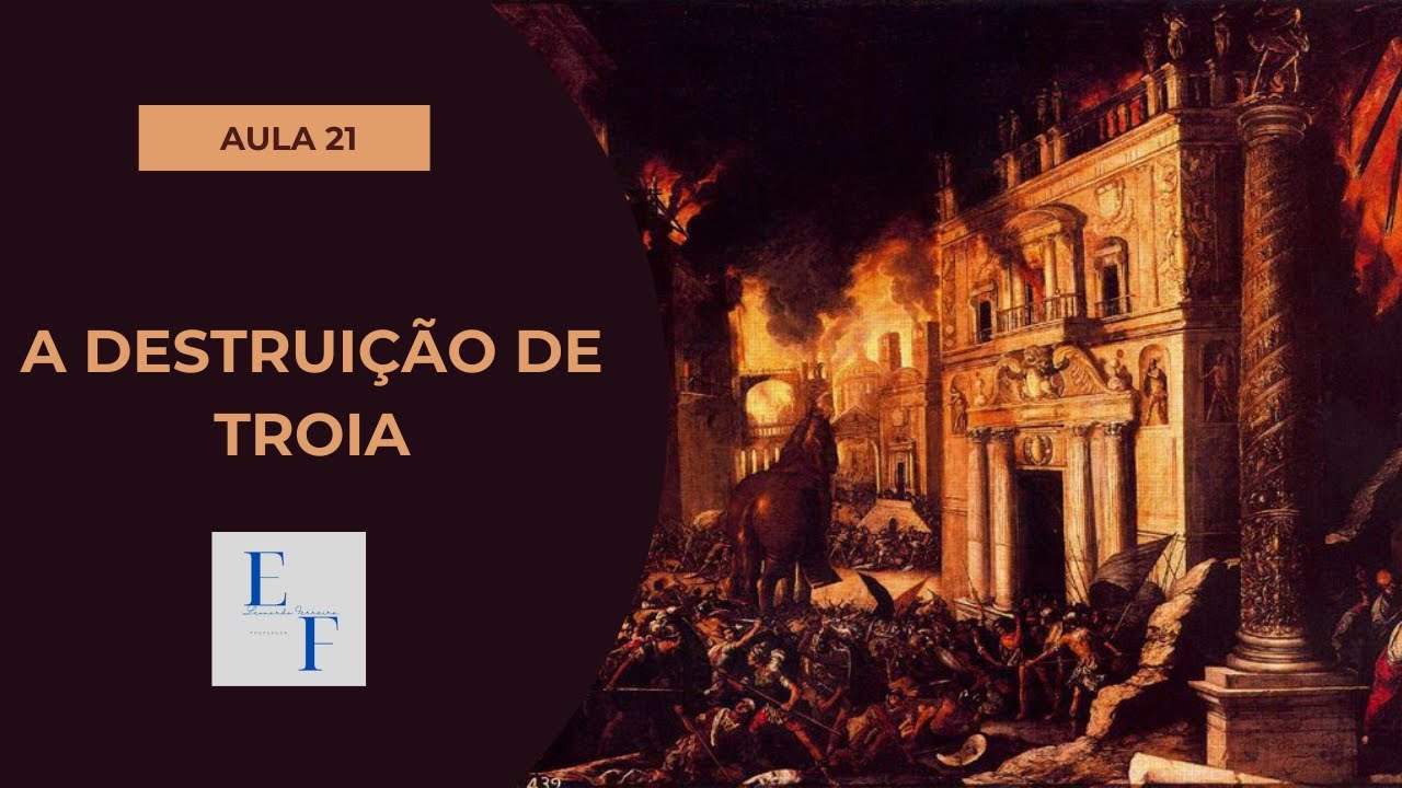 Aula 21 - História da Grécia: Homero - A Destruição de Troia