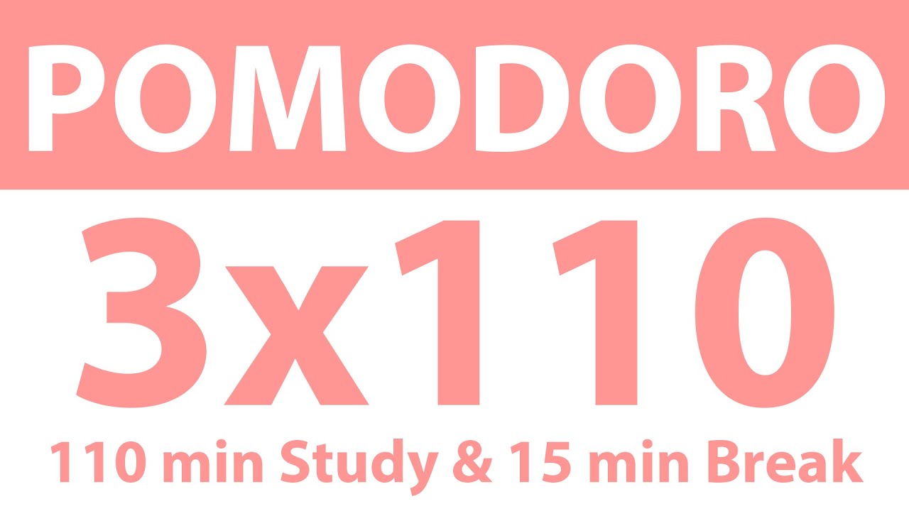 Pomodoro Technique | 3 x 110 min | 110 min Study & 15 min Break | Study Timer | No Ads | No Music