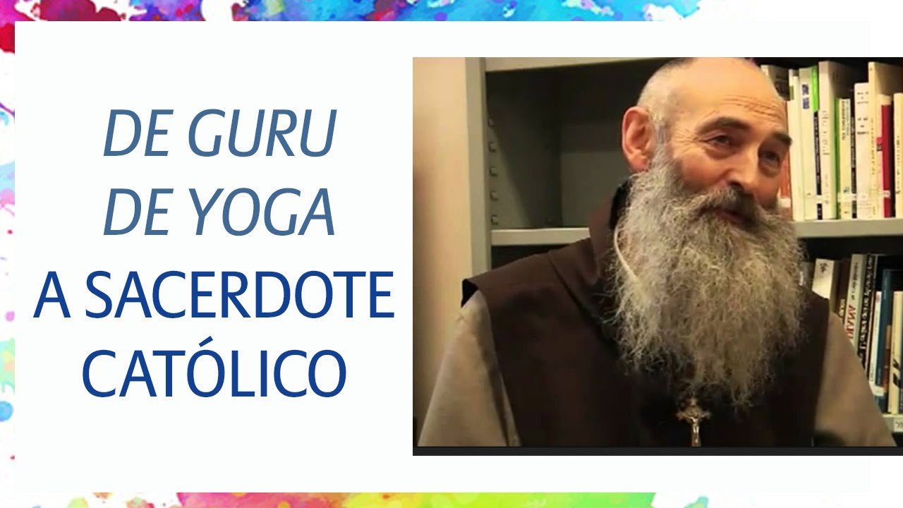 De Gurú del Yoga a sacerdote católico, Padre José María Verlinde