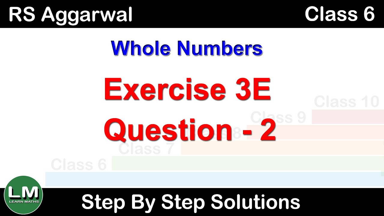 Whole Numbers | Class 6 Exercise 3E Question 2 | RS Aggarwal | Learn Maths