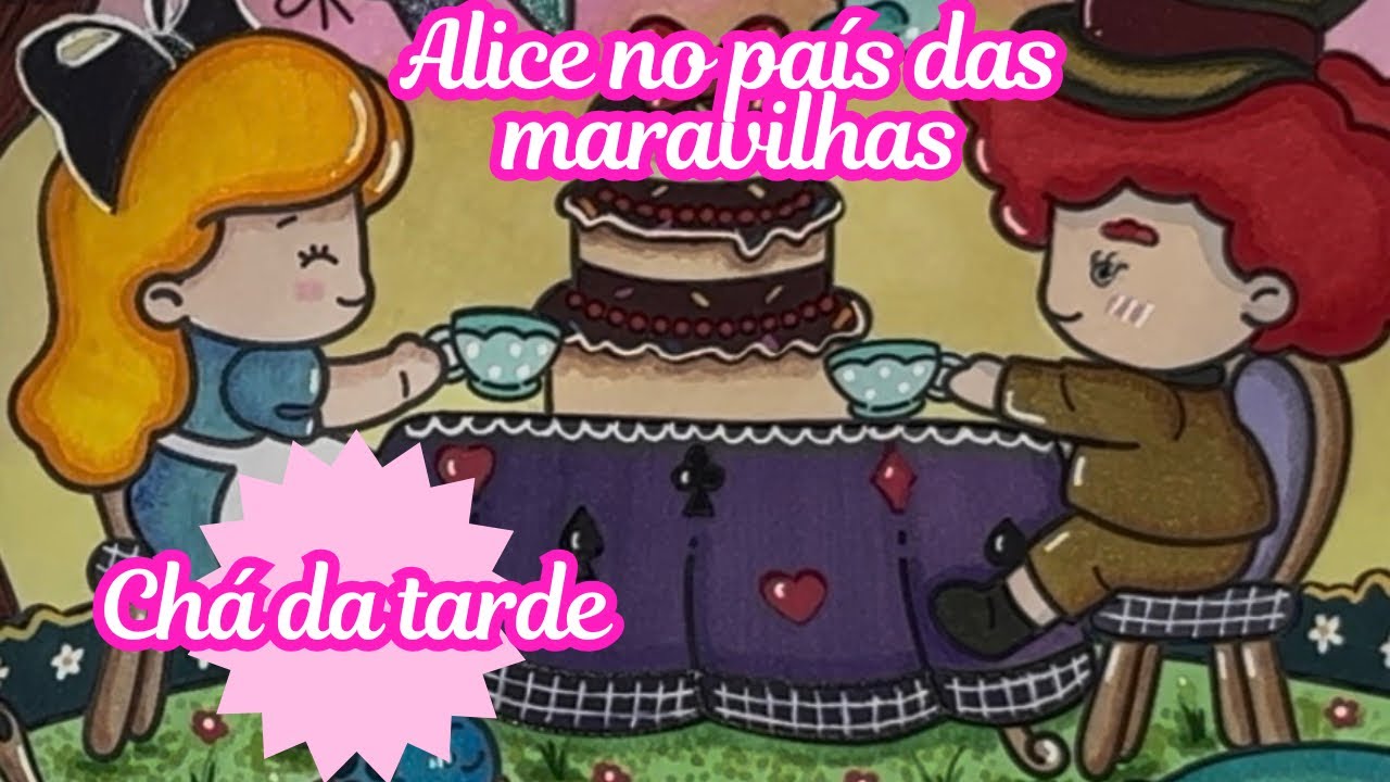 Chá Maluco com Alice e o Chapeleiro | Colorindo Alice no País das Maravilhas 🫖✨