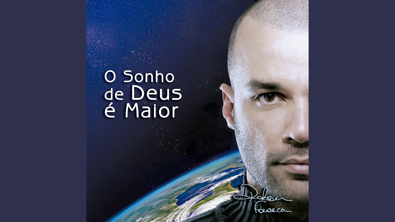 O Sonho de Deus É Maior