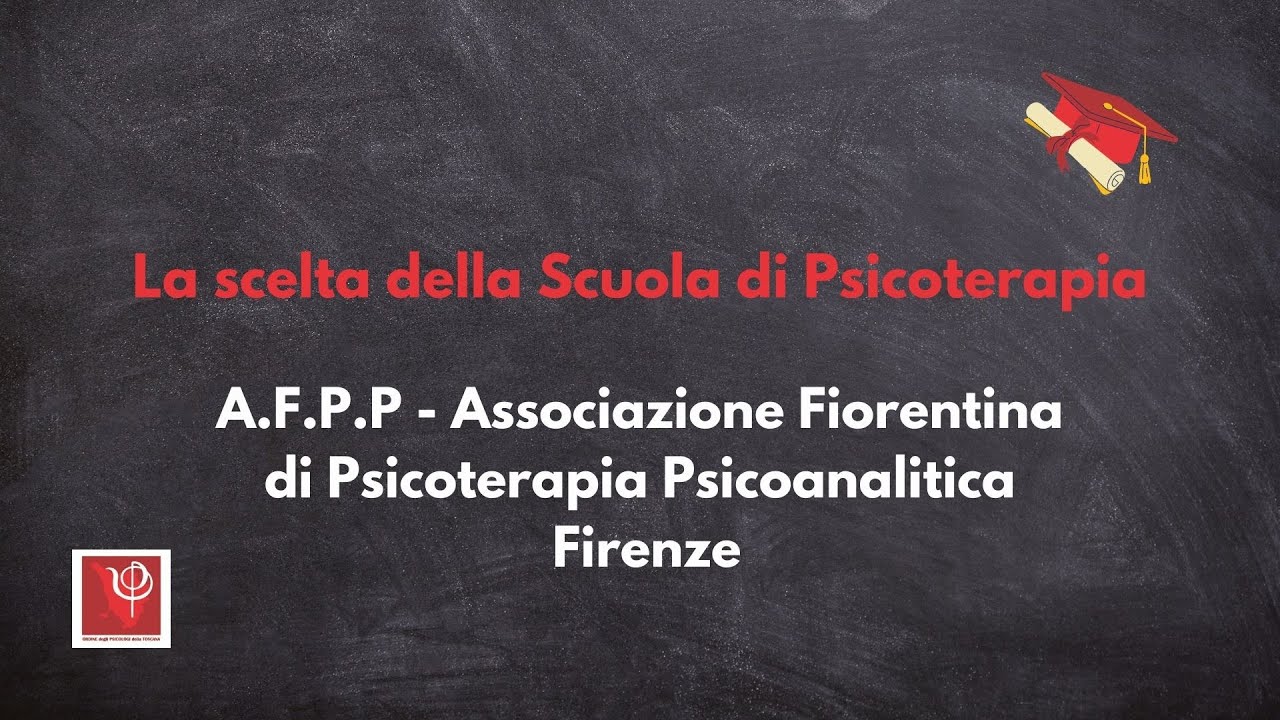Associazione Fiorentina di Psicoterapia Psicoanalitica - La scelta della scuola di Psicoterapia