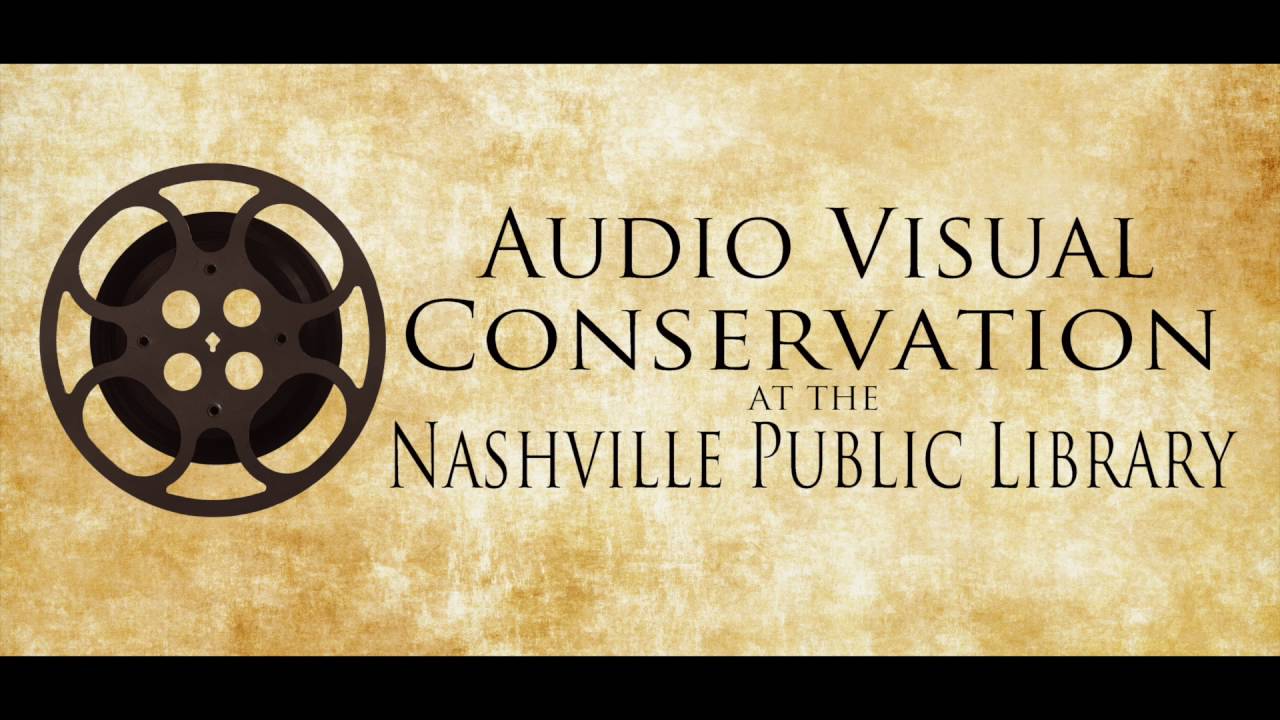 Audio Visual Conservation at the Nashville Public Library