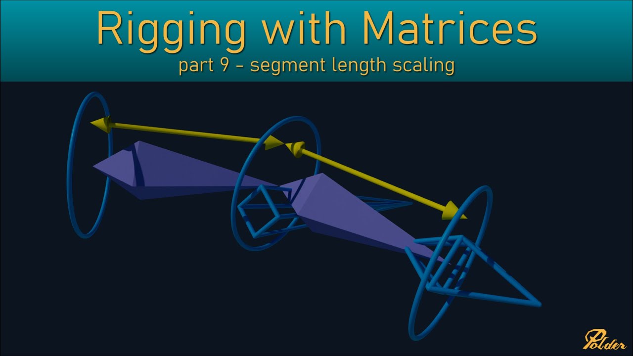 rigging with matrices - part09 - segment length scaling