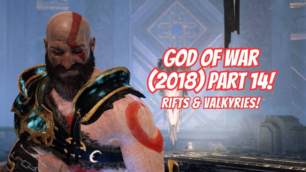 God of War (2018) Part 14! Rifts & Valkyries!