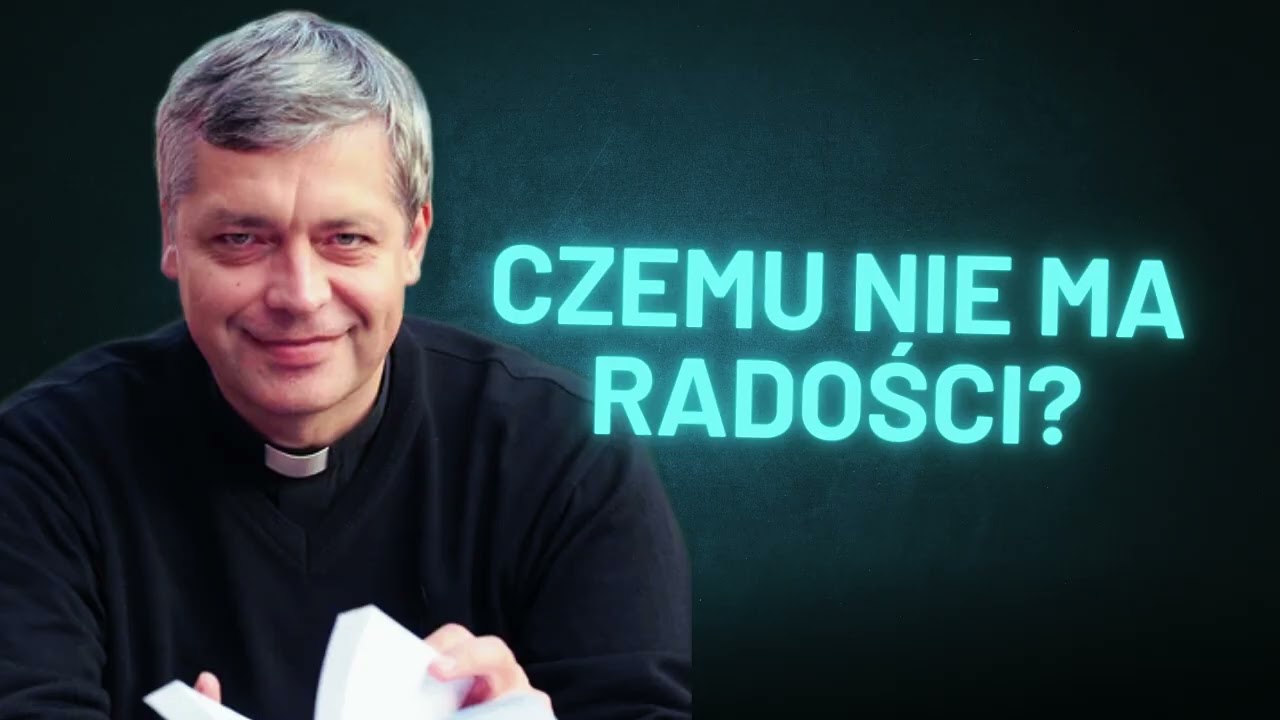 Robisz wszystko „jak trzeba”… więc czemu nie ma radości? | ks. Pawlukiewicz