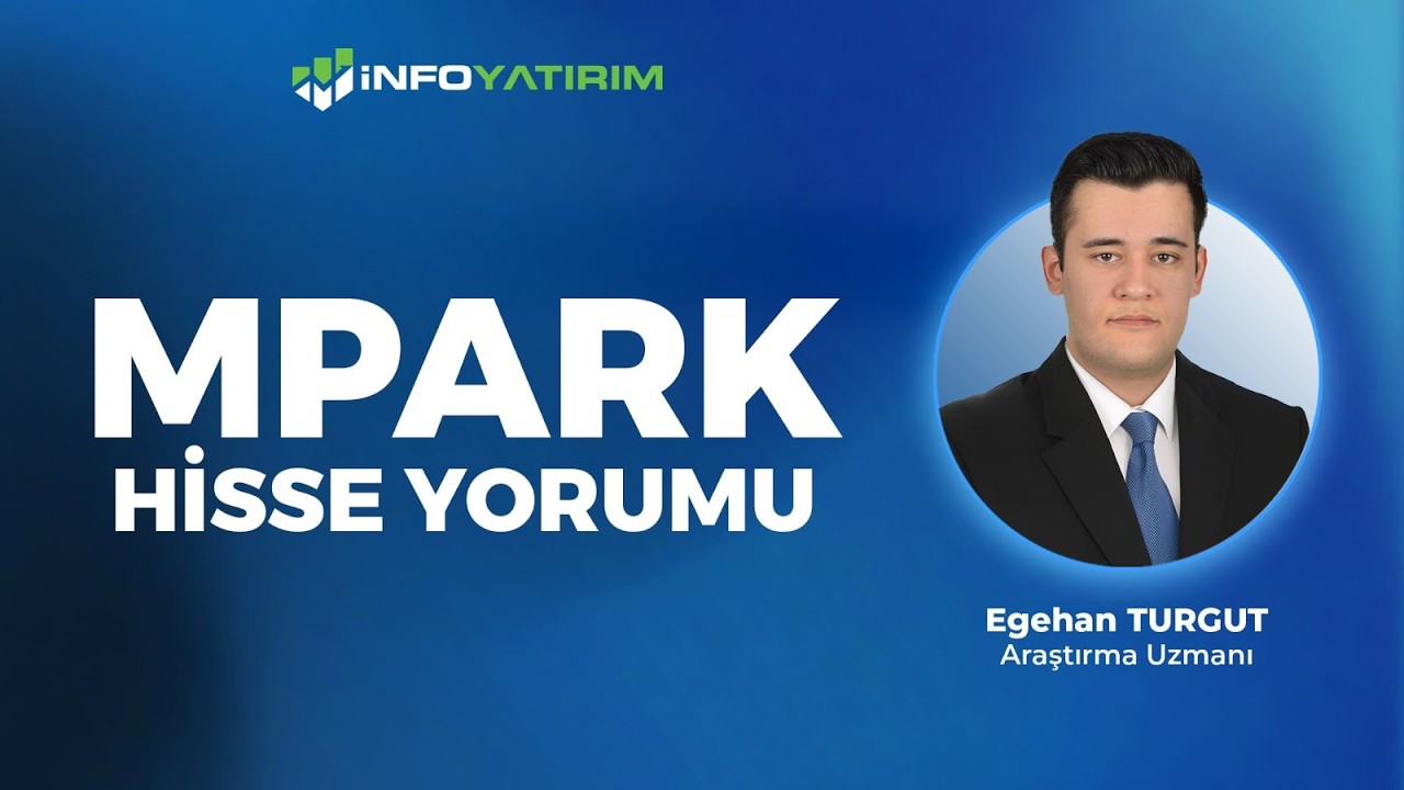 MPARK Hisse Yorumu I Egehan Turgut '13 Şubat 2026' I İnfo Yatırım