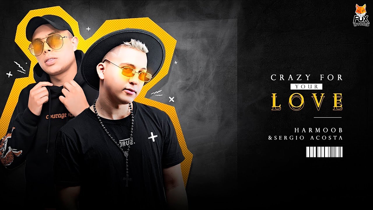 Harmoob & Sergio Acosta - Crazy For Your Love (Original Mix) ✘ FOX INTONED
