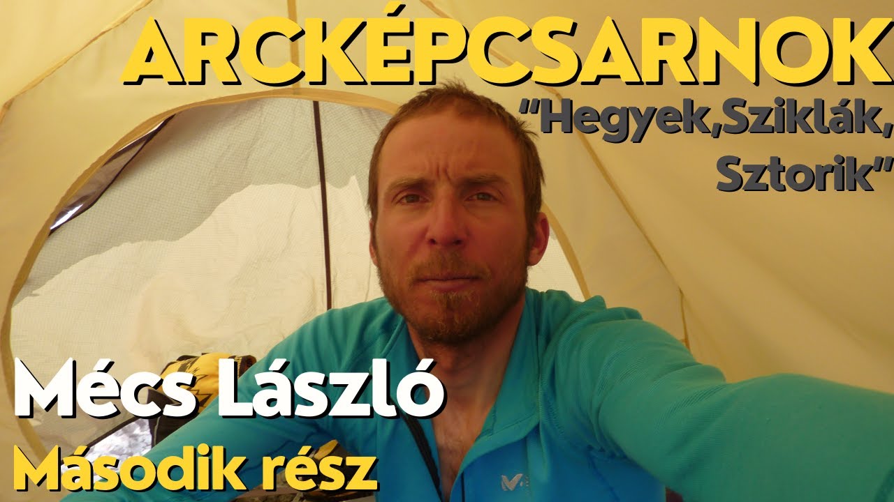Arcképcsarnok - Halálzóna, tervek, kalandos mászások! Mécs László (második rész) #3