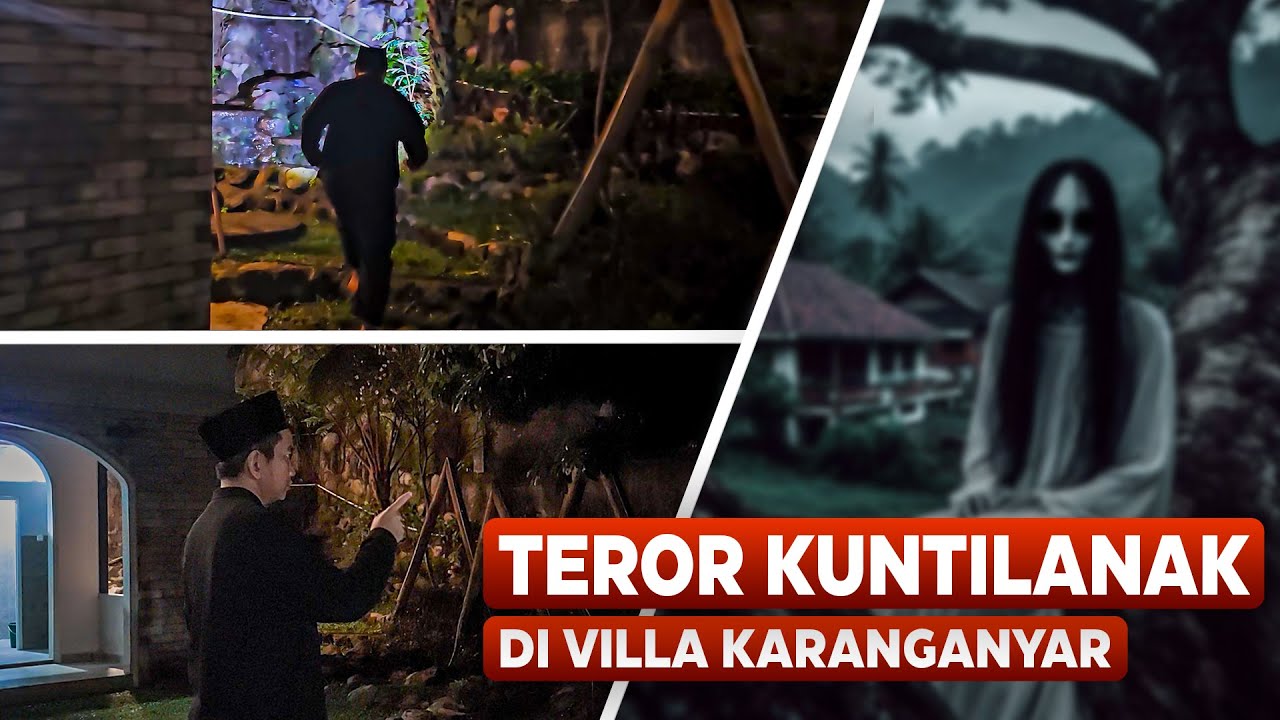 TEROR KUNTILANAK DI VILLA KARANGANYAR