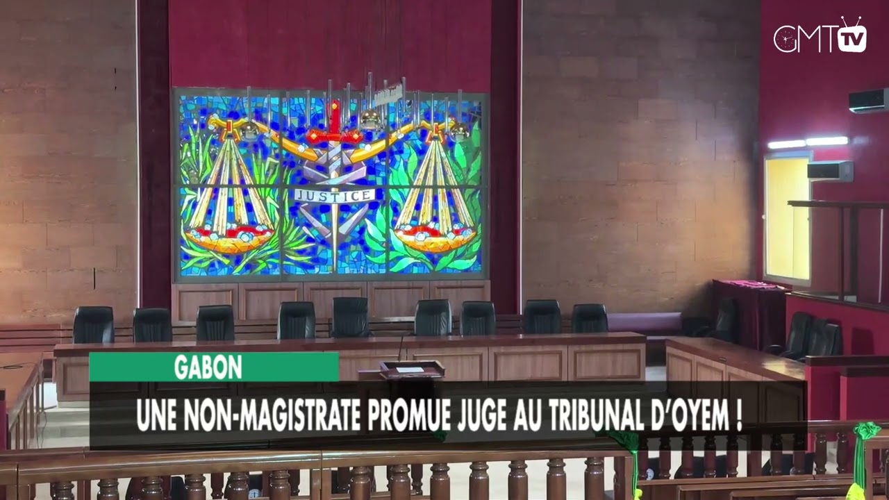 [#Reportage] Gabon : une non-magistrate promue juge au Tribunal d’Oyem !