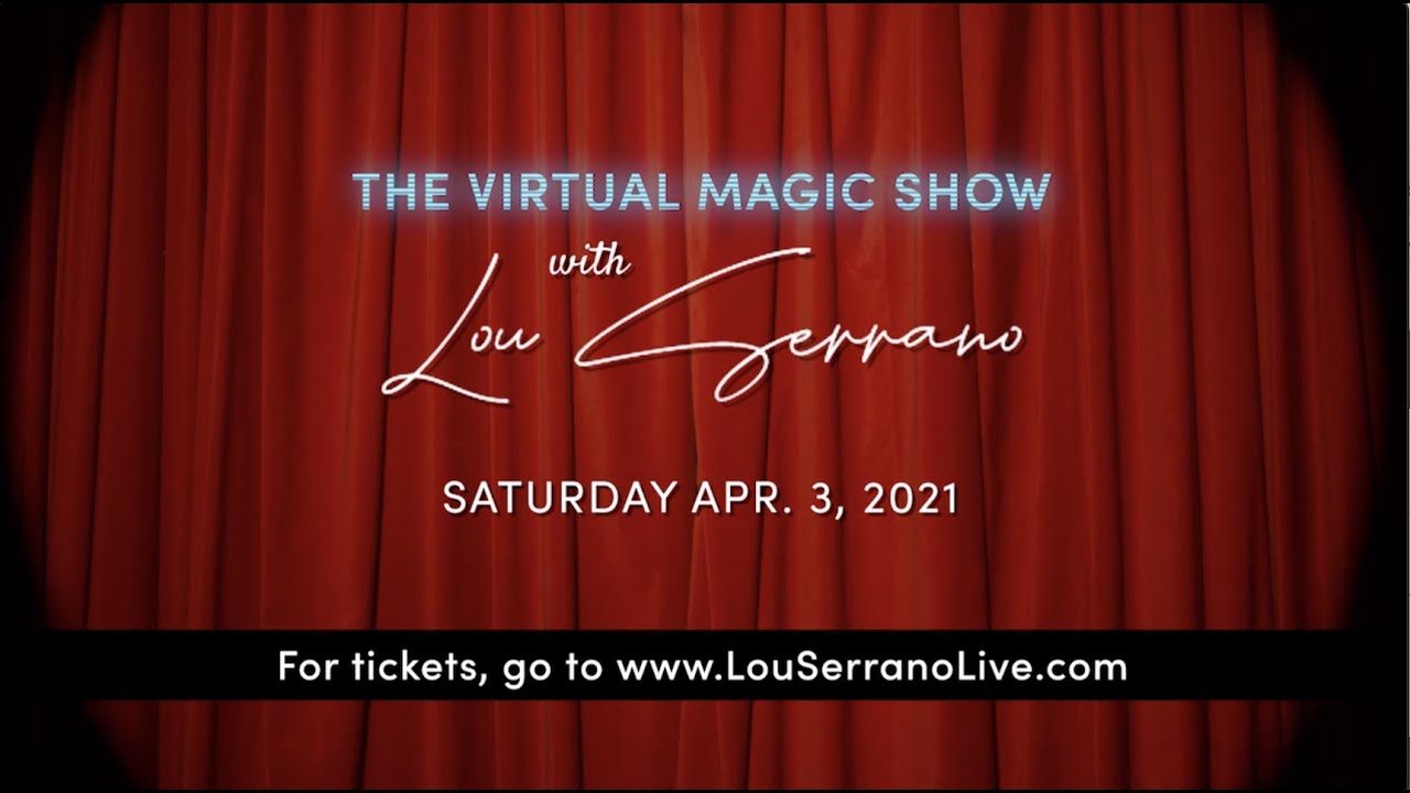 The Virtual Magic Show with Lou Serrano