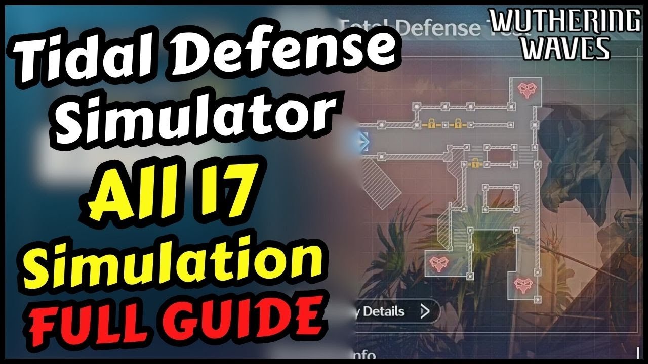 Tidal Defense Simulator Pass Full Guide All 17 Simulation | Wuthering Waves 2.6