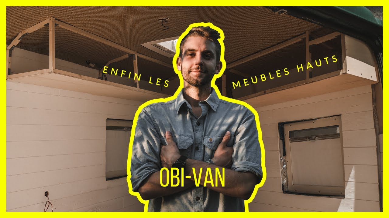 Obi Van #9 : Fabrication et pose des meubles hauts !