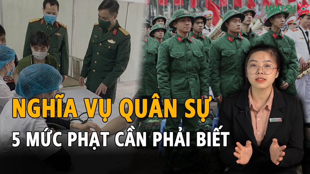 5 Mức phạt vi phạm về nghĩa vụ quân sự năm 2022