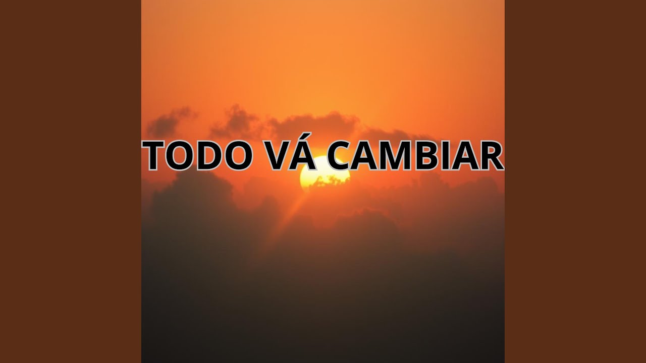TODO VÁ CAMBIAR