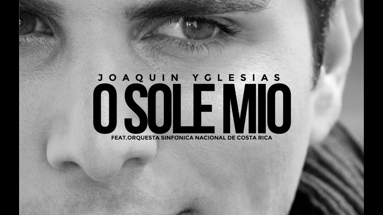 O sole mio -  Feat. Orquesta Sinfonica Nacional de Costa Rica