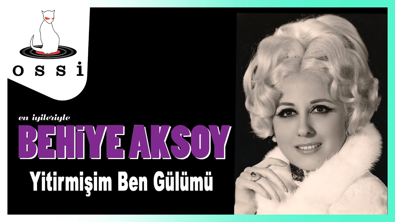 Behiye Aksoy - Yitirmişim Ben Gülümü