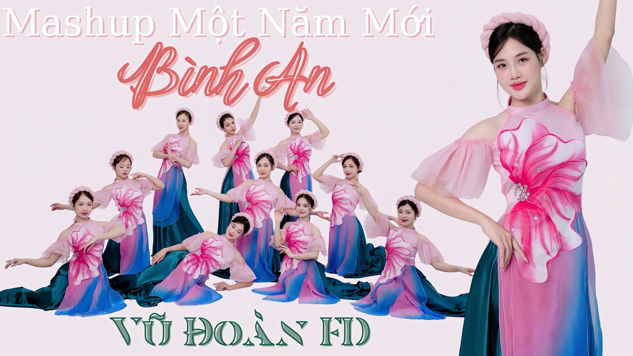 Mashup Một Năm Mới Bình An - Vũ Đoàn FD