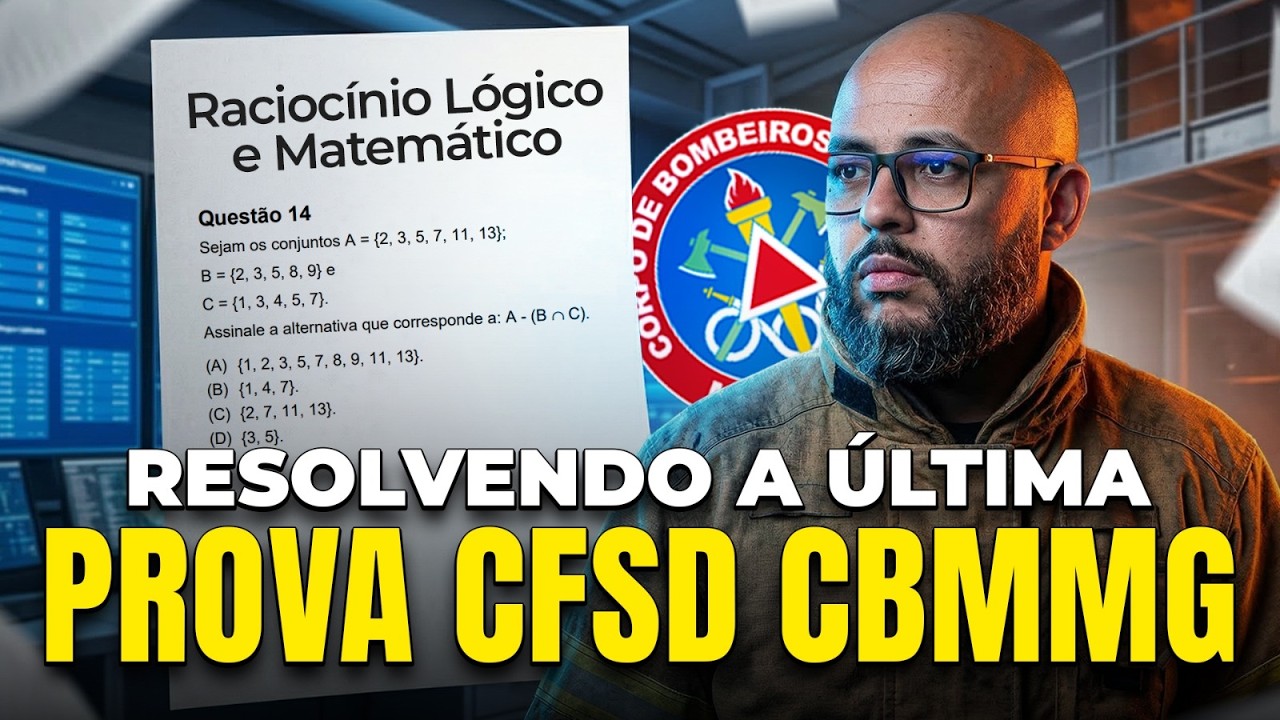 🚒 RESOLVENDO A ÚLTIMA PROVA CFSD CBMMG | RLM NA PRÁTICA + GABARITO COMENTADO