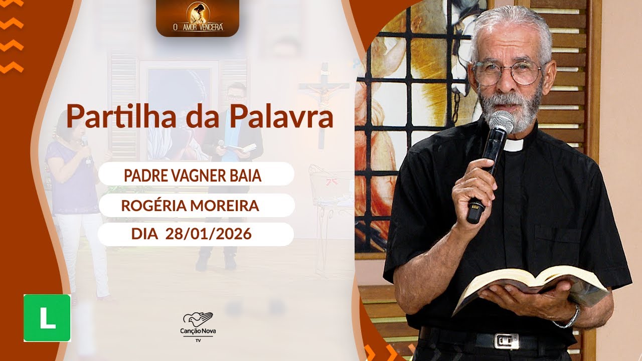 O Amor Vencerá (28/01/2026) Partilha da Palavra