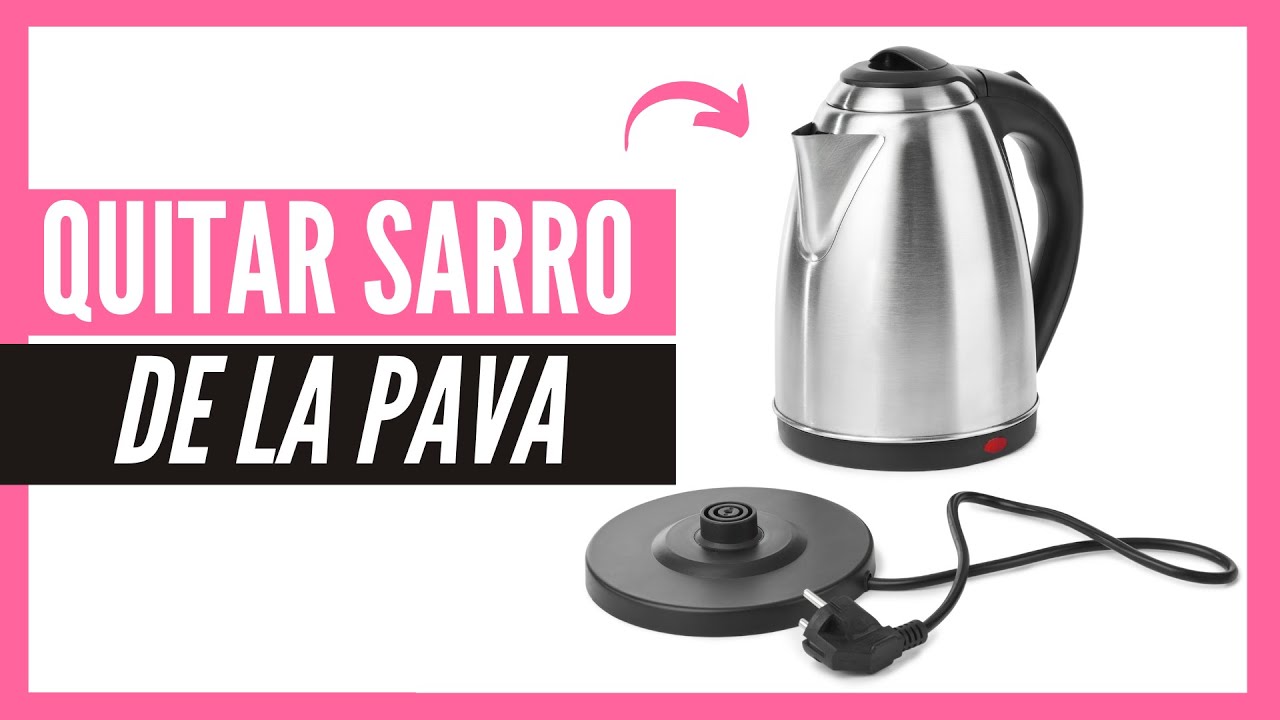 Cómo sacar el sarro de la pava eléctrica