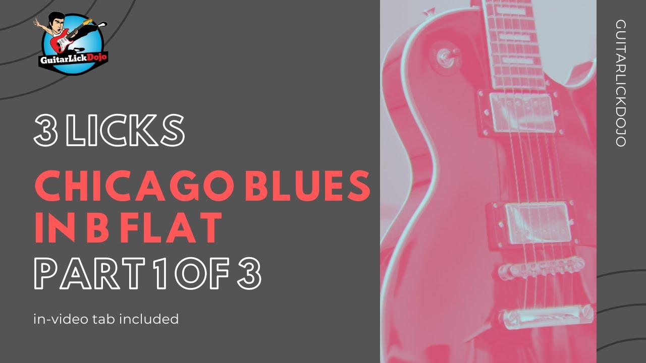 Chicago Blues Licks in Bb - Part 1 of 3 - 3 Licks