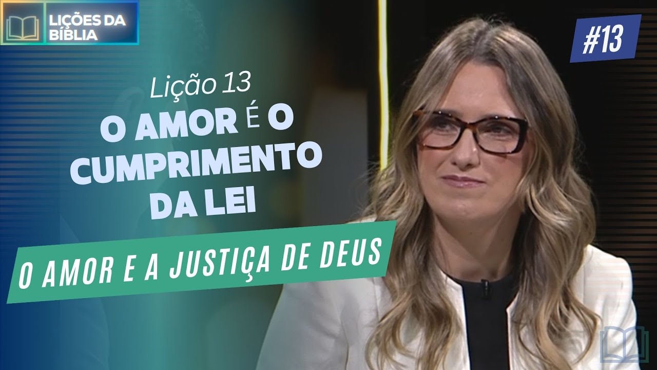 Lição 13: O Amor é o Cumprimento da Lei