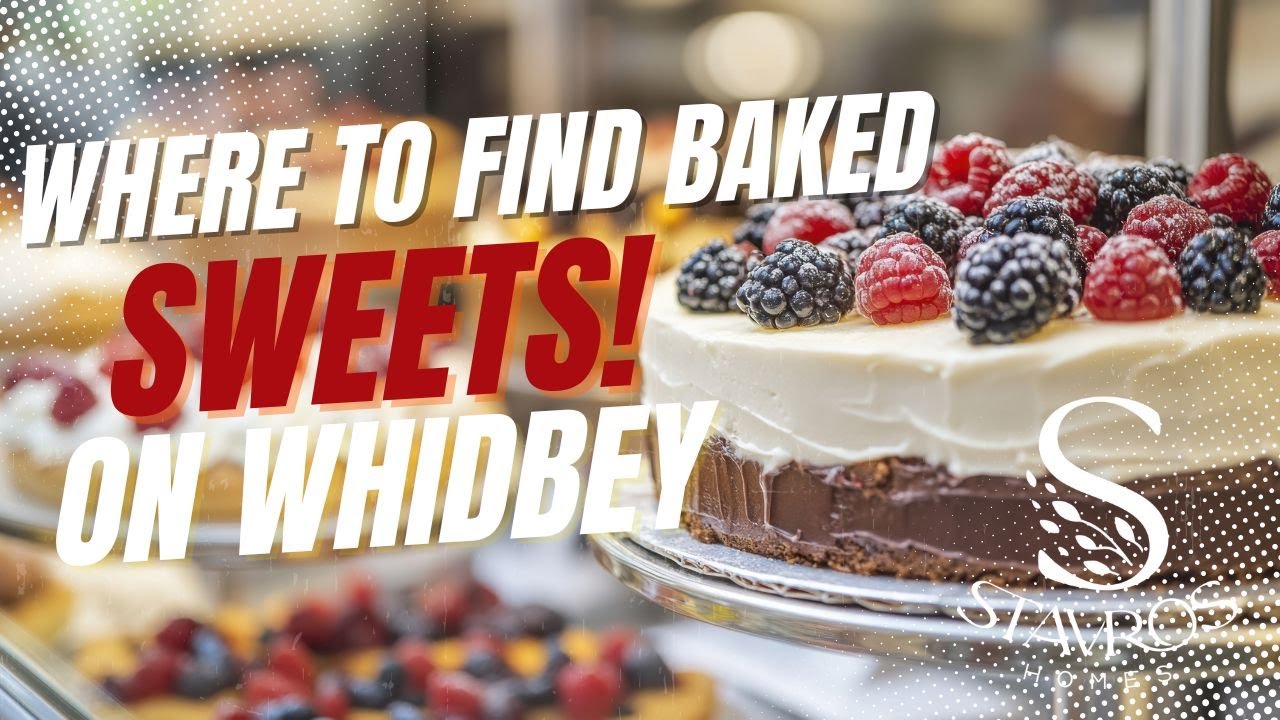 Baked Sweets to Try on Whidbey Island!