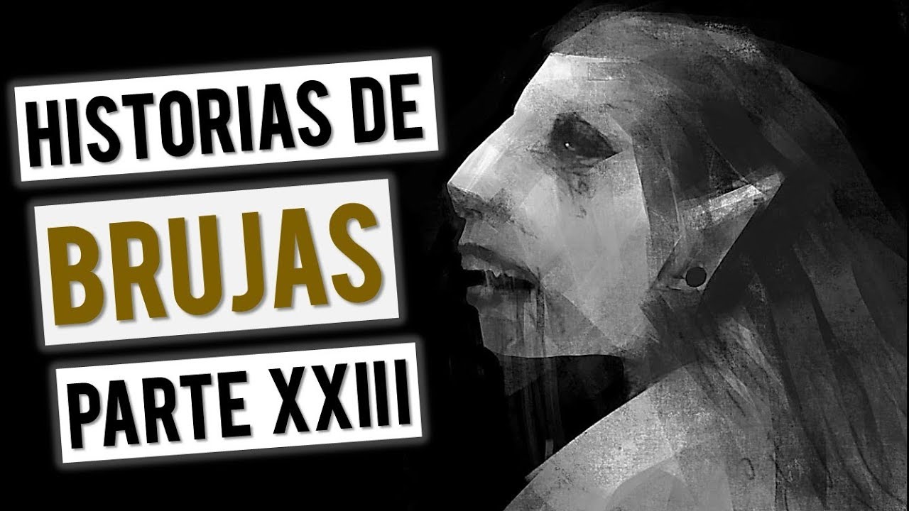 HISTORIAS DE BRUJAS XXIII (RECOPILACIÓN DE RELATOS)