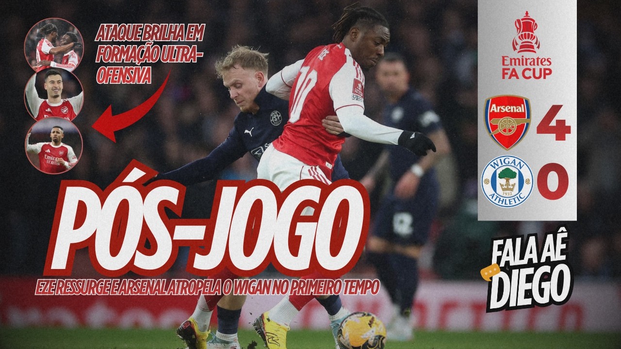 ARSENAL 4-0 WIGAN | PÓS-JOGO | FA CUP