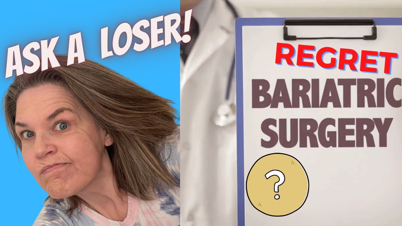 Do you REGRET WLS? / Top Bariatric Surgery Regrets