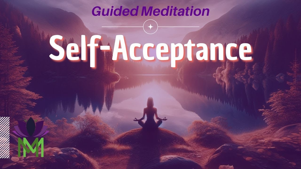 Guided Meditation for Self-Acceptance | The Mindful Movement