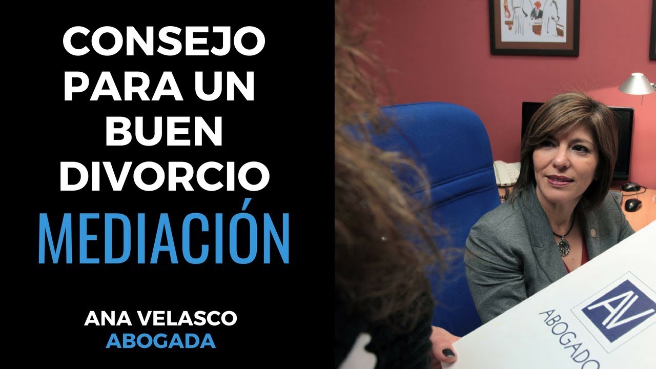 Consejo sobre cómo conseguir y negociar un buen divorcio: la mediación familiar