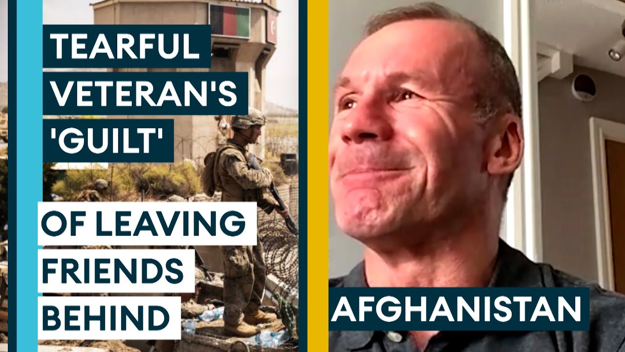 Afghanistan: Tearful Veteran’s ‘Guilt’ And Trauma Of Leaving Friends Behind