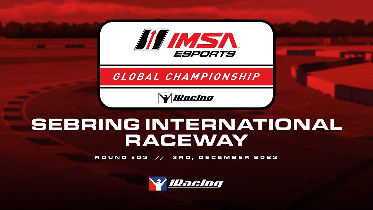 IMSA Esports Global Championship | Round 3 | Sebring International Raceway