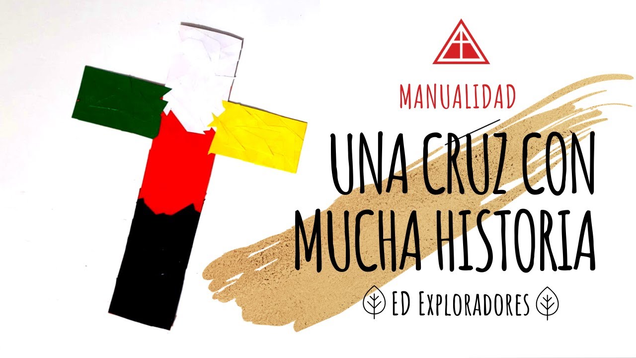 MANUALIDAD: Una cruz con mucha historia | ED Exploradores