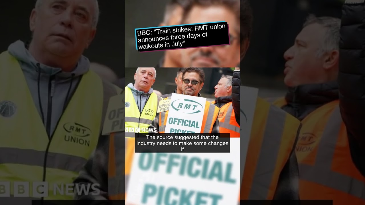 Train strikes: RMT union announces three days of walkouts in July