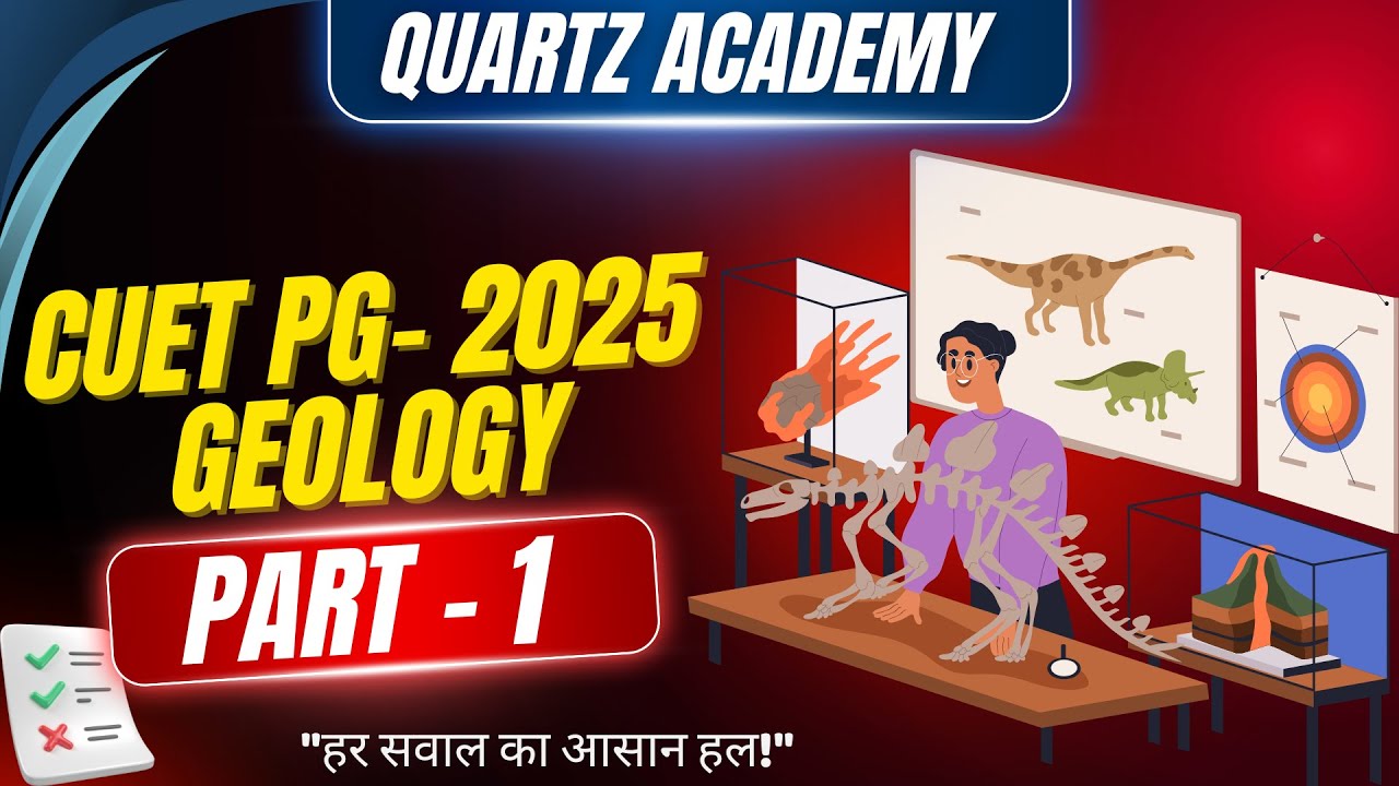CUET PG - 2025 Geology Complete Solution | Part 1