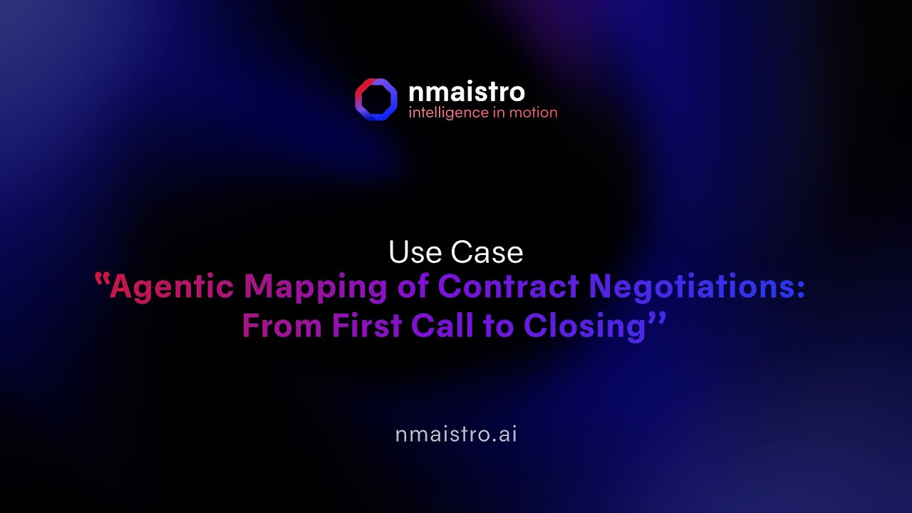 Agentic Mapping of Contract Negotiations | From First Call to Closing with nmaistro