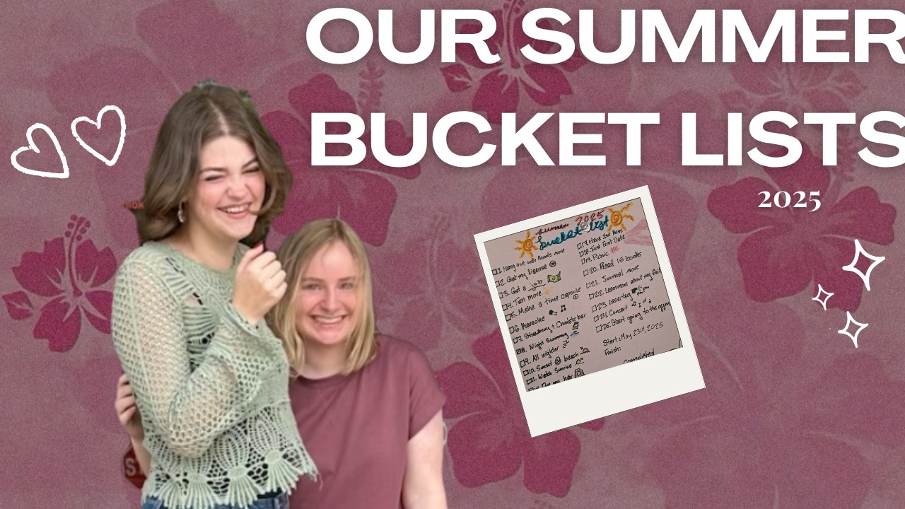 Making Summer Bucket Lists| Summer 2025