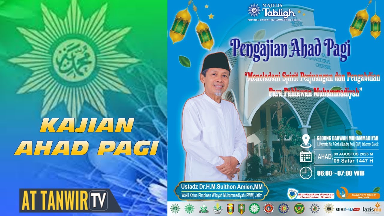 KAJIAN AHAD PAGI 3 AGT 2025,  USTADZ Dr. H.M. SULTHON AMIEN, MM.  WAKIL KETUA PWM DI GDM GRESIK