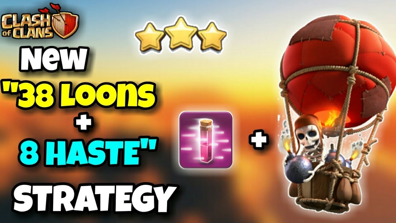 8 HASTE + 38 LOONS CHALLENGE! | Th9 NEW 3 STARS STRATEGY?? | Clash Of Clans