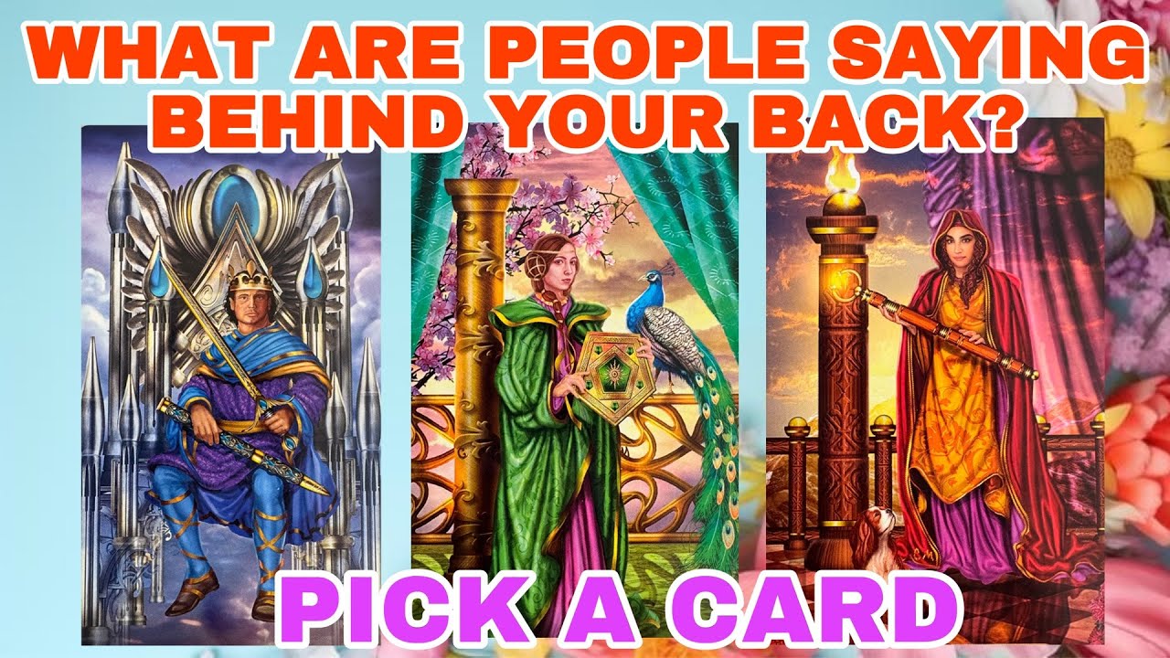 WHAT ARE PEOPLE SAYING BEHIND YOUR BACK?? 🤔🔮 PICK A CARD TAROT