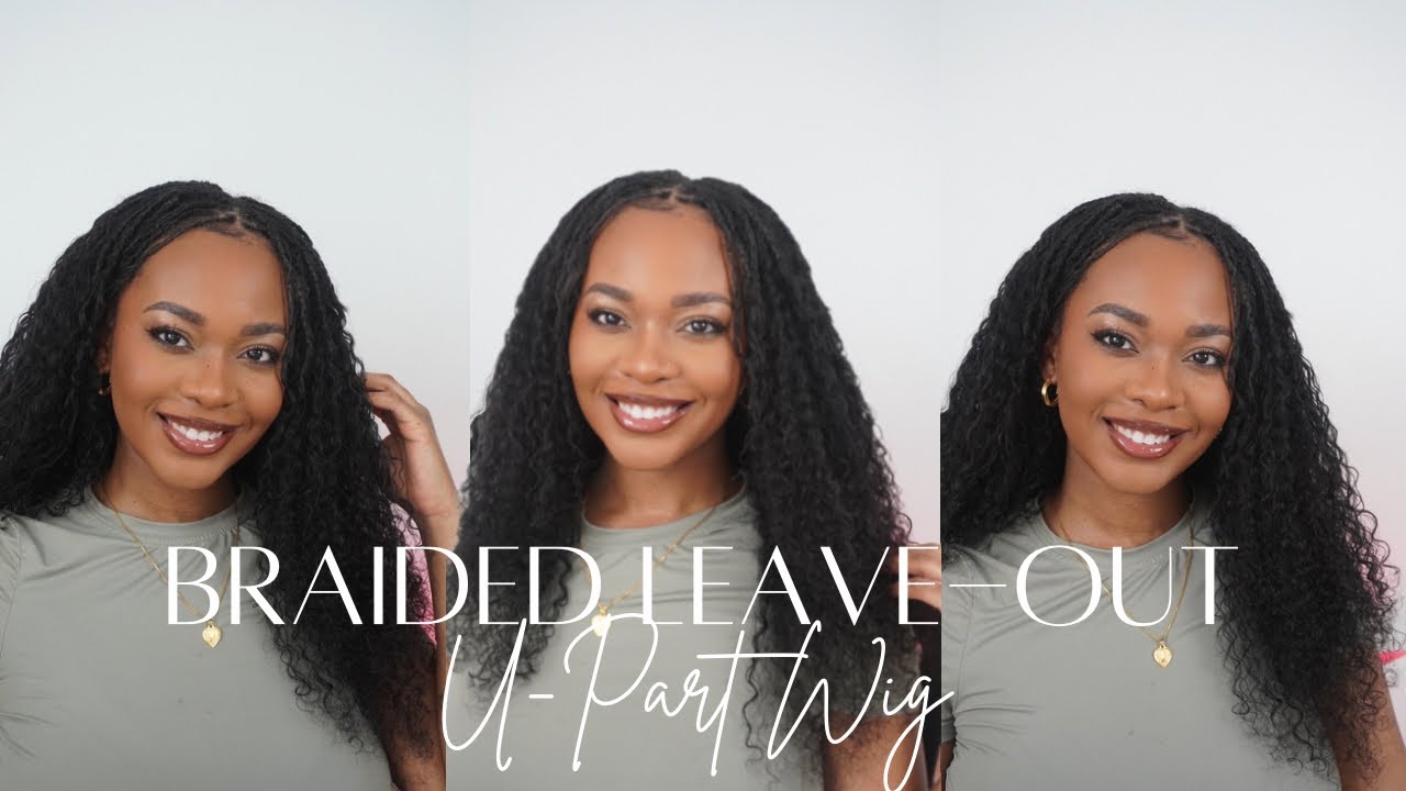Braided leave out U-part wig| U-part wig hack