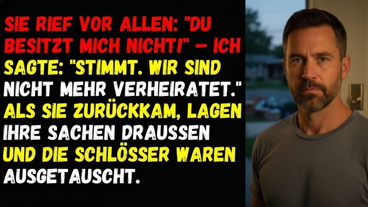 ⚡Sie rief vor allen Du besitzt mich nicht! – ich sagte Stimmt  Wir sind nicht mehr verheiratet⚡